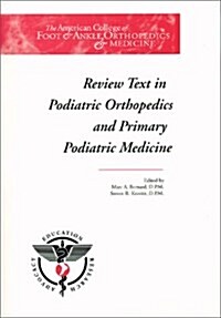 Review Text in Podiatric Orthopedics and Primary Podiatric Medicine (Paperback)