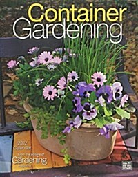 Container Gardening 2012 (Calendar, Wal)