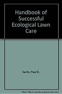 Handbook of Successful Ecological Lawn Care (Paperback)
