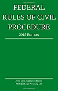 Federal Rules of Civil Procedure; 2015 Edition (Paperback, 2015)