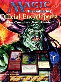 Magic: The Gathering -- Official Encyclopedia, Volume 1: The Complete Card Guide (Vol 1) (Paperback, 0)