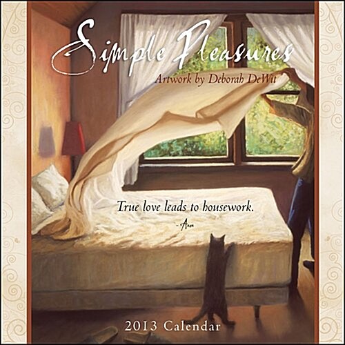 Simple Pleasures 2013 Calendar (Calendar, Wal)