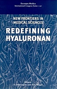 New Frontiers in Medical Sciences: Redefining Hyaluronan (International Congress Series) (Hardcover, 0)