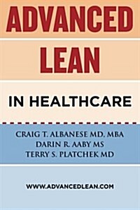 Advanced Lean In Healthcare (Paperback)