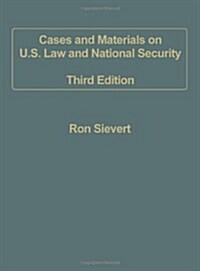 Cases and Materials on U.S. Law and National Security, 3rd Edition (Hardcover, 3rd)