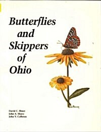 Butterflies and Skippers of Ohio (Bulletin of the Ohio Biological Survey New Series) (Paperback, Edition Not Stated)
