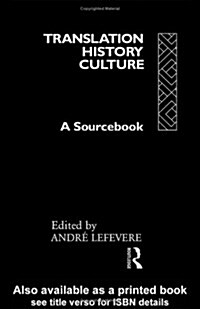 Translation/History/Culture: A Sourcebook (Translation Studies) (Paperback)