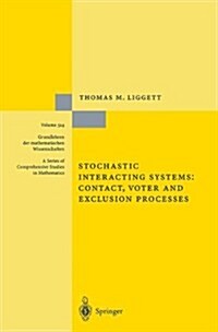 Stochastic Interacting Systems: Contact, Voter and Exclusion Processes (Paperback)