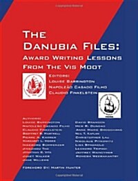 The Danubia Files: Award Writing Lessons from the VIS Moot (Hardcover)