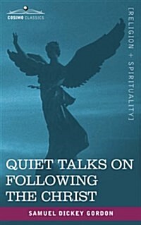 Quiet Talks on Following the Christ (Paperback)