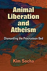 Animal Liberation and Atheism (Paperback)