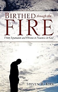 Birthed Through the Fire (Hardcover)