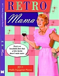 Retro Mama 2011 Weekly Engagement Planner (Calendar) (Calendar, 16m Egmt)