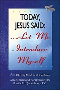 Today, Jesus Said.Let Me Introduce Myself (Paperback)