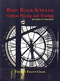 Basic Black-Scholes: Option Pricing and Trading (Paperback, 3, Revised Third)
