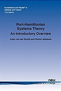 Port-Hamiltonian Systems Theory: An Introductory Overview (Paperback)