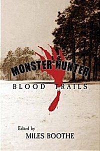 Monster Hunter Blood Trails (Paperback)