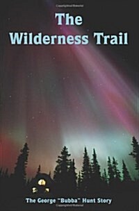 The Wilderness Trail (Paperback)