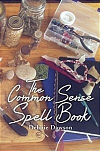 The Common Sense Spell Book (Paperback)