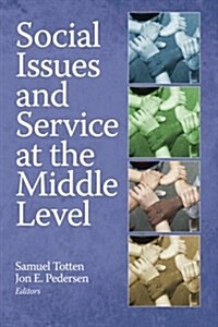 Social Issues and Service at the Middle Level (PB) (Paperback)