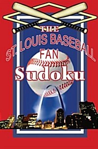 The St. Louis Baseball Fan Sudoku (Paperback)