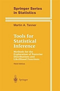 Tools for Statistical Inference: Methods for the Exploration of Posterior Distributions and Likelihood Functions (Paperback, 3, 1996. Softcover)