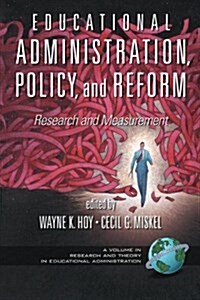 Educational Administration, Policy, and Reform: Research and Measurement (PB) (Paperback)