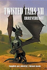 Twisted Tails VII: Irreverence (Paperback)