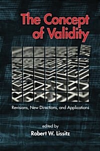 The Concept of Validity: Revisions, New Directions and Applications (PB) (Paperback)