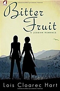 Bitter Fruit - A Lesbian Romance (Paperback)