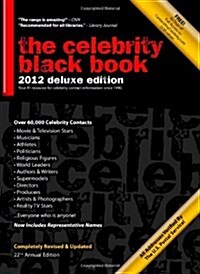 The Celebrity Black Book 2012: Over 60,000+ Accurate Celebrity Addresses for Autographs, Charity Donations, Signed Memorabilia, Celebrity Endorsement (Paperback)