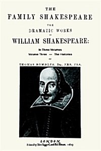 The Family Shakespeare, Volume Three, the Histories (Paperback)