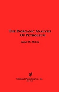 The Inorganic Analysis of Petroleum (Hardcover)