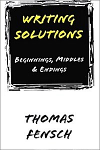 Writing Solutions: Beginnings, Middles & Endings (Hardcover)
