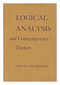 Logical Analysis and Contemporary Theism (Hardcover, 1St Edition)