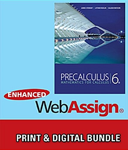 Bundle: Precalculus: Mathematics for Calculus, 6th + Enhanced WebAssign Printed Access Card for Pre-Calculus & College Algebra, Single-Term Courses (Hardcover, 6)