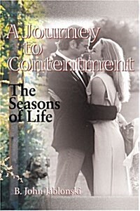 A Journey to Contentment: The Seasons of Life (Paperback)