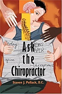 Ask the Chiropractor (Hardcover)