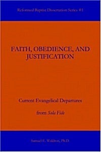 Faith, Obedience, and Justification (Paperback)