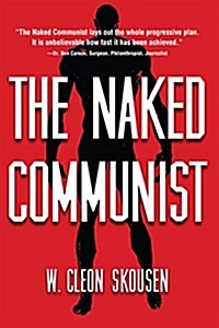 The Naked Communist (Hardcover)