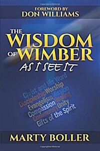 The Wisdom of Wimber: As I See It (Paperback)