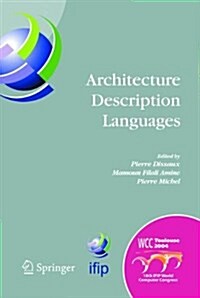 Architecture Description Languages: Ifip Tc-2 Workshop on Architecture Description Languages (Wadl), World Computer Congress, Aug. 22-27, 2004, Toulou (Hardcover, 2005)