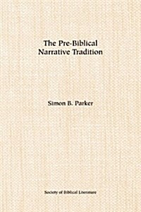 The Pre-Biblical Narrative Tradition (Paperback)