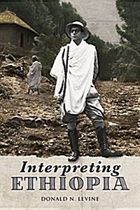 Interpreting Ethiopia: Observations of Five Decades (Paperback)