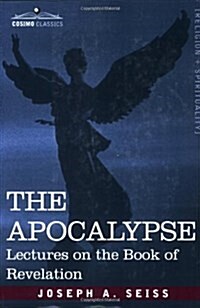 The Apocalypse: Lectures on the Book of Revelation (Paperback)