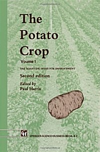 The Potato Crop : The Scientific Basis for Improvement (Hardcover, 2nd ed. 1992)
