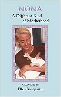 Nona: A Different Kind of Motherhood (Paperback)