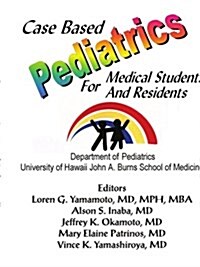 Case Based Pediatrics for Medical Students and Residents (Paperback)