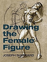 Drawing the Female Figure (Paperback)