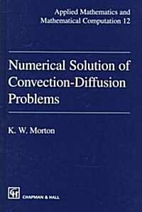 Numerical Solution Of Convection-Diffusion Problems (Applied Mathematics) (Hardcover, 1)